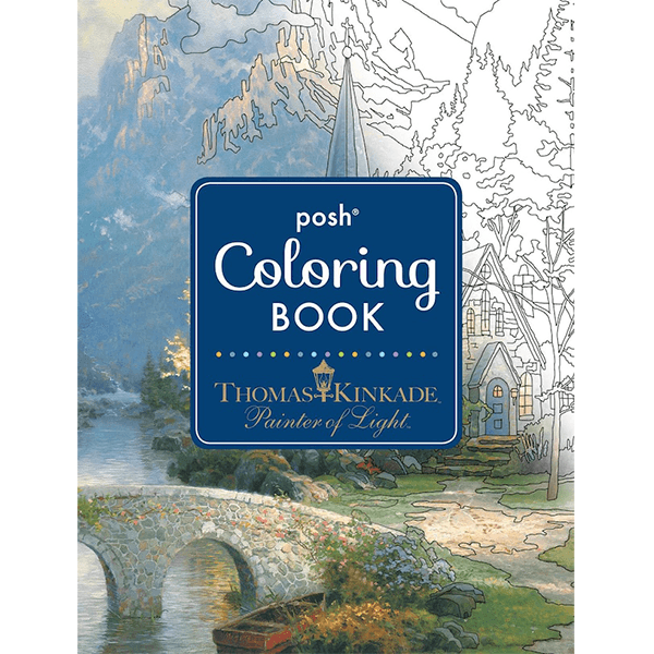 Posh Adult Coloring Book: Thomas Kinkade Designs for Inspiration & Relaxation