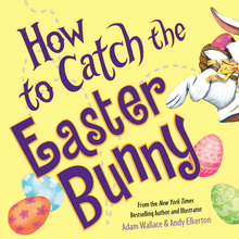How to Catch the Easter Bunny Hardcover Book