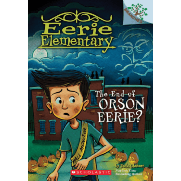 The End of Orson Eerie? A Branches Book (Eerie Elementary #10)