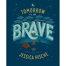 Tomorrow I'll Be Brave Hardcover Book