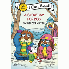 My First I Can Read: Little Critter: A Snow Day for Dog