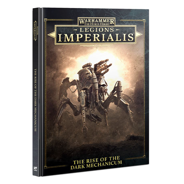 Warhammer The Horus Heresy - Legions Imperialis: The Rise of the Dark Mechanicum Book