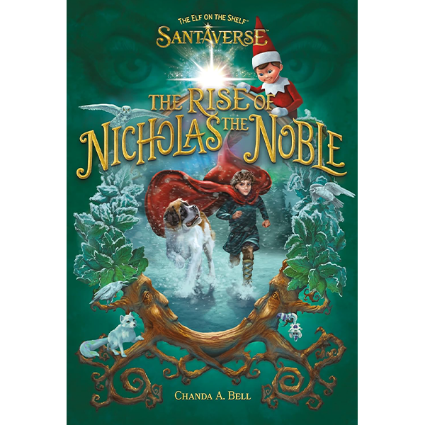 The Elf on the Shelf Santaverse: The Rise of Nicholas the Noble Book