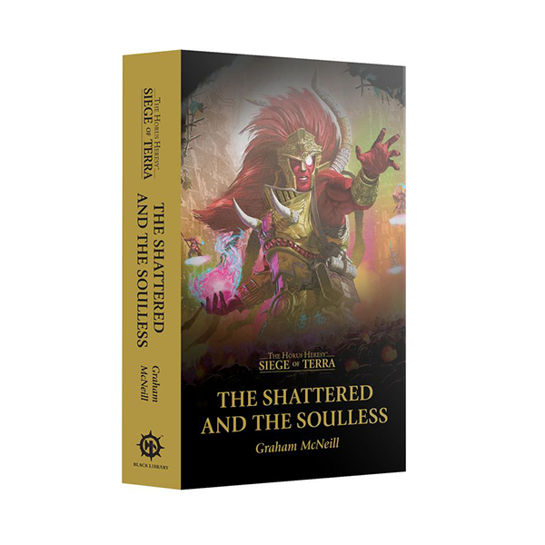 Warhammer 40,000: Siege of Terra - The Shattered and the Soulless (Paperback)