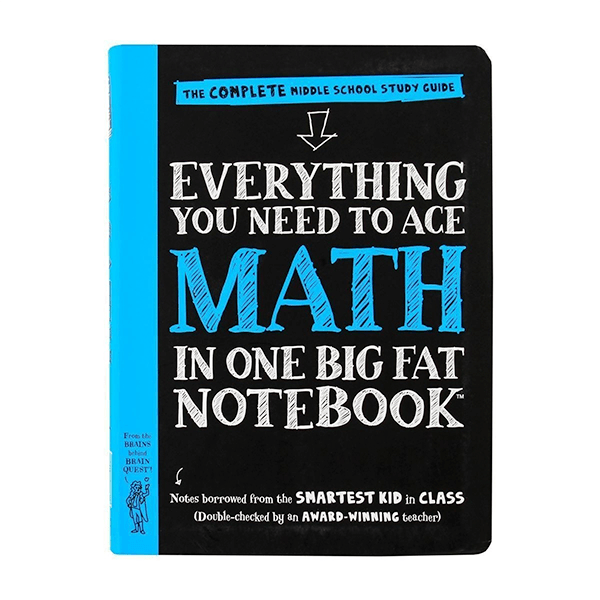 Everything You Need to Ace Math in One Big Fat Notebook: The Complete Middle School Study Guide