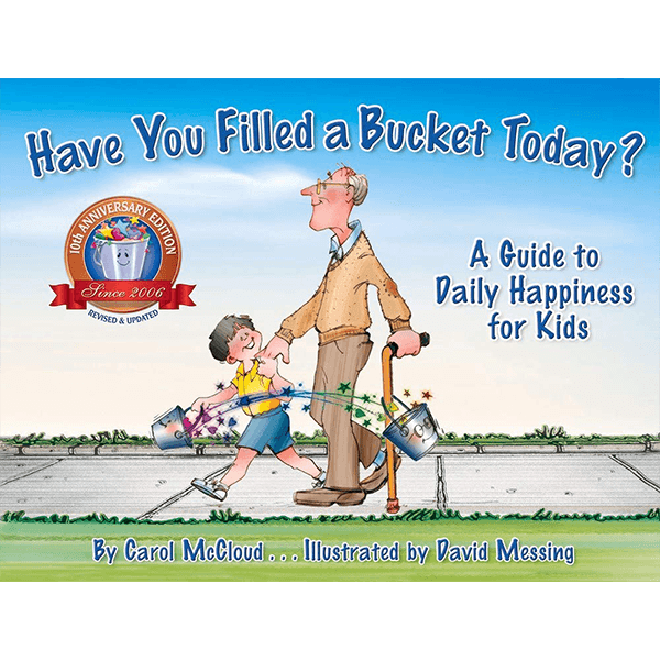 Have You Filled a Bucket Today? Paperback Book