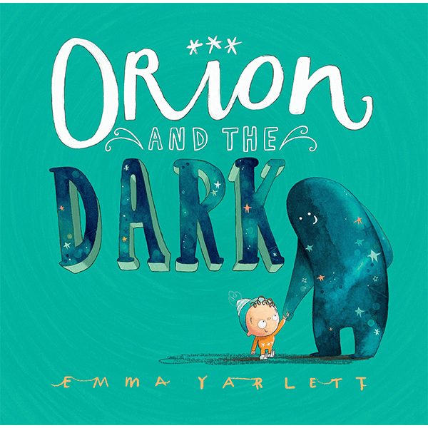 Orion and the Dark Hardcover Book