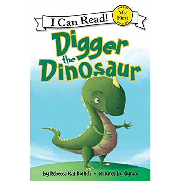 My First I Can Read: Digger the Dinosaur