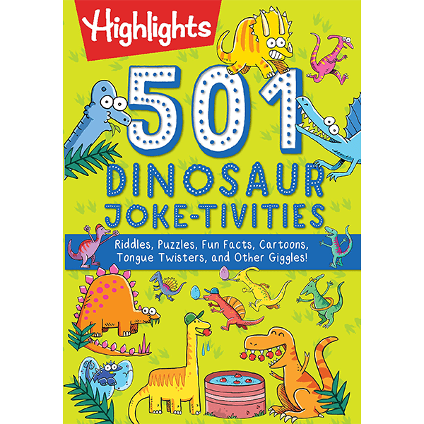 Highlights 501 Dinosaur Joke-tivities