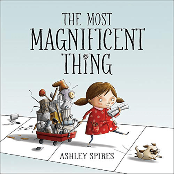 The Most Magnificent Thing Hardcover Book