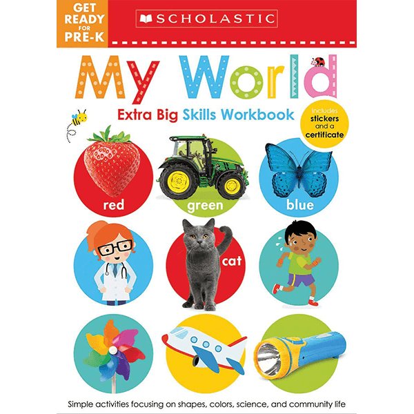 Scholastic Early Learners: Get Ready for Pre-K Extra Big Skills Workbook: My World