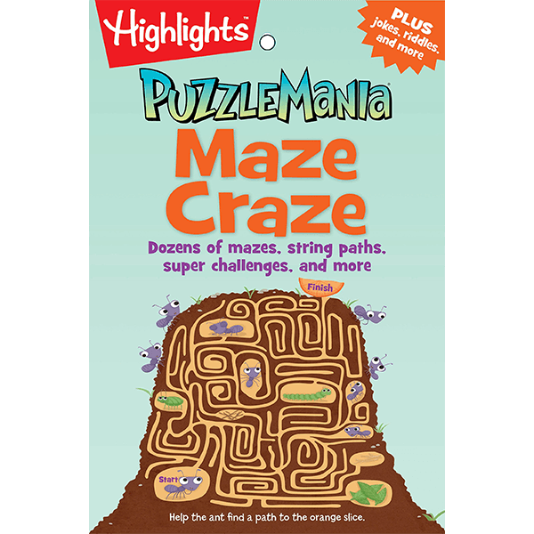 Highlights Maze Craze: Dozens of Mazes, String Paths, Super Challenges, and More