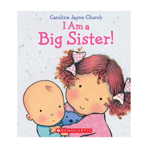 I Am a Big Sister! Hardcover Book