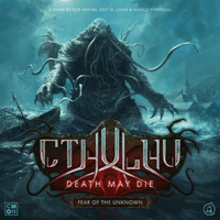 Cthulhu: Death May Die - Fear of the Unknown