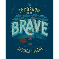 Tomorrow I'll Be Brave Hardcover Book