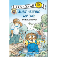 My First I Can Read: Little Critter - Just Helping My Dad