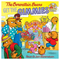 The Berenstain Bears Get the Gimmies