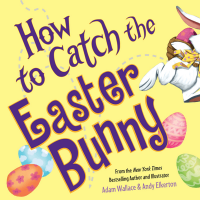 How to Catch the Easter Bunny Hardcover Book